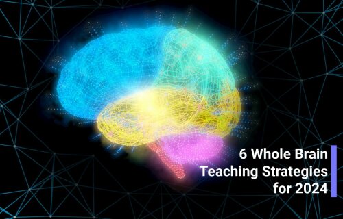 6 Whole Brain Teaching Strategies for 2024